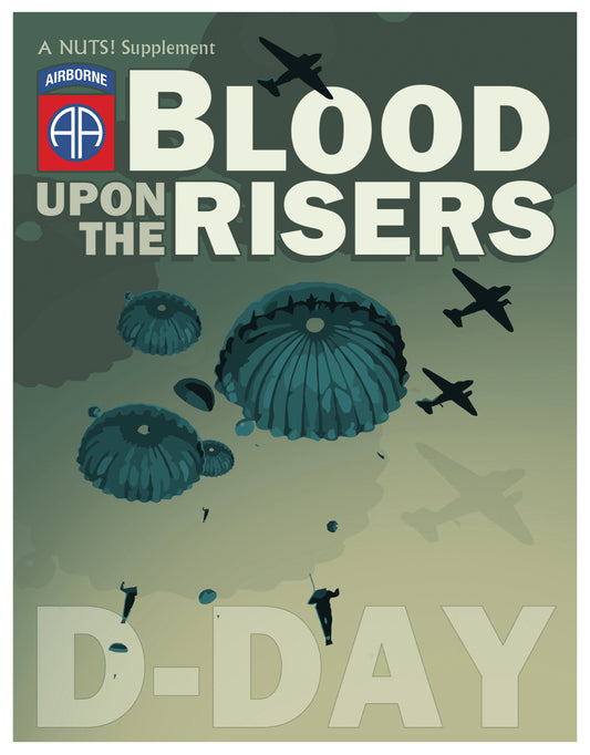 NUTS! Supplement - Blood Upon the Risers - D-Day
